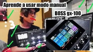 Modo Manual BOSS gx-100 (Aprende a usar la gx-100) Español / México