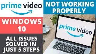 How to Fix Amazon Prime Video App Not Working on Windows 10 || Prime Video Not Installing on Windows