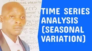 Time Series Analysis (Seasonal Variation) Statistics/Quantitative Analysis / Performance Management