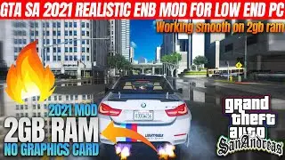 GTA San Andreas: 2021 New Enb Graphics Mod For Low End PC 2GB Ram