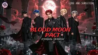 BLOOD MOON PACT - Eternal Version - LKM Vocals | Dark Kpop | Lucien Kpop Music