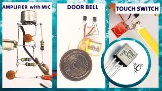 3-in-1 Transistor BC547 Projects: Preamp Mic, Doorbell, and Touch Switch | DIY Electronics