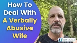 How To Deal With A Verbally Abusive Wife