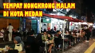 Nongkrong Malam di kota Medan | Kopi dan Kulinernya Mantap.