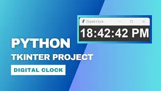 Digital Clock using Python - Beginners Tkinter project. 