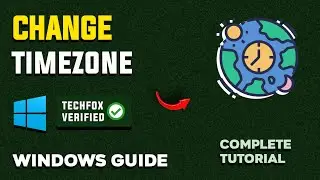 How to Change the Timezone in Windows - Full Guide