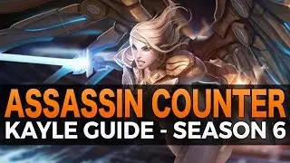 The Assassin Counter - Kayle Guide - Season 6 - League of Legends