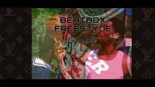 Lil Dubb -BeatBox Freestyle (non official audio)
