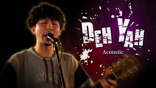 【Acoustic cover】DEH YAH/RAY