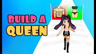 Build A Queen - Gameplay Walkthrough -  Most Beautiful Queen! -  Create A Barbie Girl IOS/Android