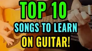 Top 10 Easy Songs To Learn On Acoustic Guitar!