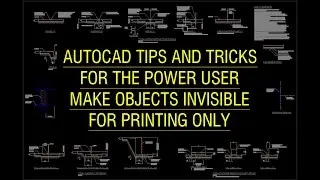 AutoCAD tips for power users - Make Objects Invisible for Printing Only