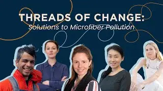 Threads of Change: Solutions to Microfiber Pollution