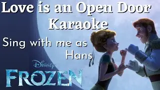 Love is an Open Door Karaoke (Anna only) Sing with me as Hans - Frozen