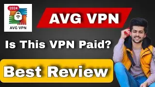 AVG Secure VPN Proxy & Privacy Complete Review | How to use AVG VPN | Best VPN
