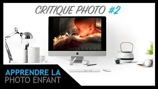 Je CRITIQUE vos PHOTOS d'enfant #2