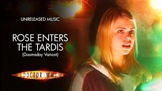 Rose Enters The TARDIS (Doomsday Variant) - Doctor Who Unreleased Music