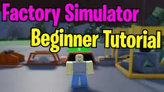 Factory Simulator Beginner Tutorial (Tips & Tricks)