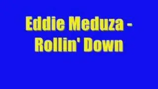 Eddie Meduza - Rollin' Down