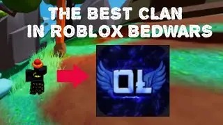 OL clan! || THE BEST CLAN || Roblox Bedwars
