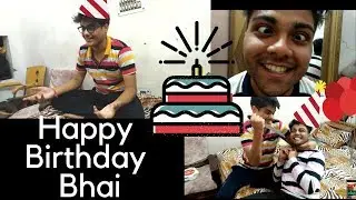 Happy Birthday Bhai