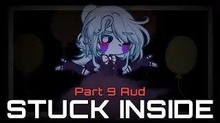[FNaF] Stuck Inside || Part 9 Audition || @Reneko_  || #Renstuckinside || Gacha Club