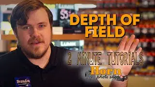 2 Minute DEPTH of FIELD