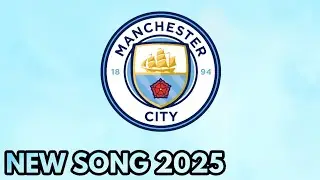 Manchester City Song 2025 (