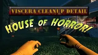 [Viscera Cleanup Detail] House of Horror Shenanigans pt. 1