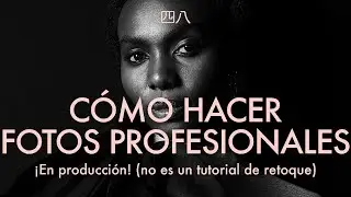 CÓMO HACER FOTOS PROFESIONALES - ¡En producción! (no es un tutorial de retoque)