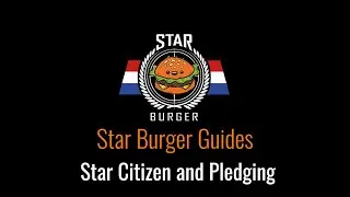 Star Burger Guides: Star Citizen and Pledging