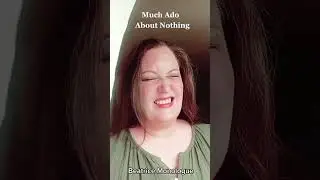 Beatrice Monologue, Shakespeare's "Much Ado About Nothing" "What fire is in mine ears?" act 3 scn 1