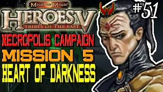Heroes of Might & Magic 5 Let's Play | Part 51 | Tribes of the East | Heart of Darkness