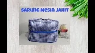 DIY Sarung Mesin Jahit / DIY Sewing Machine Cover @UnwanSewing