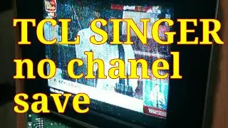 TCL crt tv no channel save, tv repairs, tuning problam