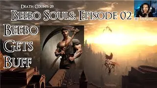 Dark Souls Remastered - Episode 02: The Beebo Gets Some Serious Upgrades (VOD)