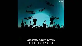 Orchestra Djently Twisted - Rob Cavallo Composer - Full Album (2021)
