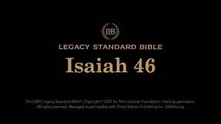 Isaiah 46 - Legacy Standard Bible (LSB) - Audio