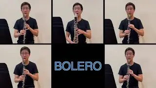 Bolero - Ravel [Clarinet Cover]