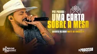 Bruno Lenny - Uma Carta Sobre a Mesa - Quarto Vizinho -  Noite de Angustia - DVD AO VIVO - Part 2