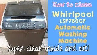HOW TO CLEAN: Whirlpool Top Load Fully Automatic Washing Machine
