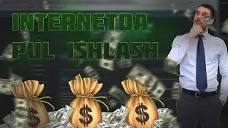 INTERNETDA SARMOYASIZ PUL ISHLASH 5 MINUTDA 100 RUBL