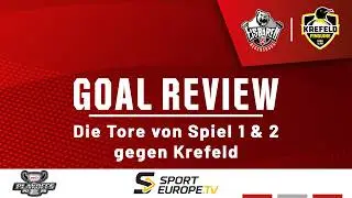 GOAL REVIEW - Die Tore von Spiel 1 & 2 gegen Krefeld