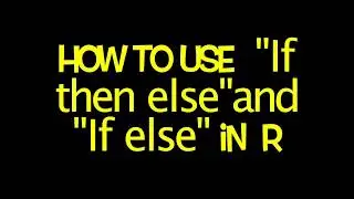 How to use IF THEN ELSE in R | R Programming |R programming for beginners|R Tutorial| Analytics Leap