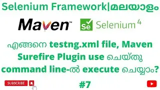 #7 | Run testng.xml using Maven Surefire Plugin | Selenium Java Automation Framework | Malayalam |