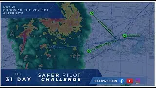 How to Choose The Perfect VFR & IFR Alternate - Day 21 of The 31 Day Safer Pilot Challenge 2024
