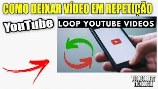 Aprenda a Fazer Vídeo Ficar Repetindo no Youtube em Loop Repetir Video Infinitamente