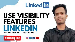 LinkedIn | What is Linkedin Visibility Features and How to Use | Hindi Tutorial 2024