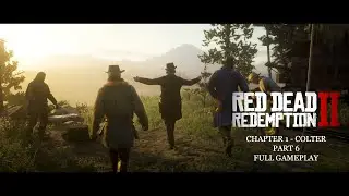 Red Dead Redemption 2 (RDR2) | Chapter 1 Colter - Part 6 - Eastward Bound | Full Gameplay