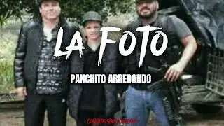 La Foto - Panchito Arredondo| Estudio (Corridos 2022)